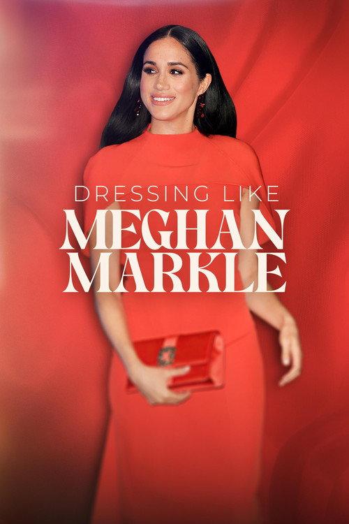 Dressing Like Meghan Markle 2023 official movie poster