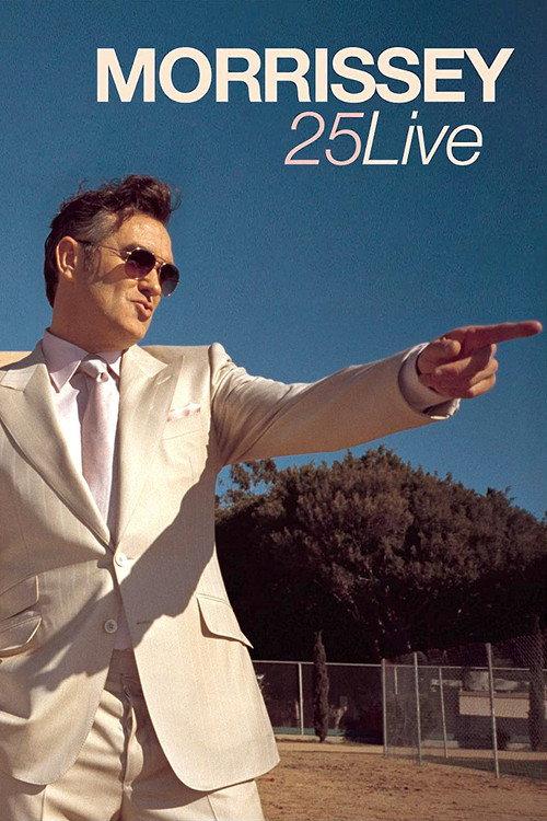 Morrissey - 25 Live 2013 official movie poster