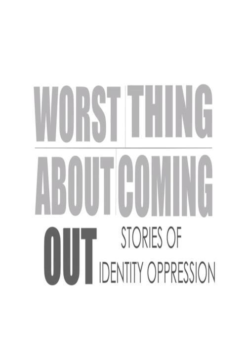 Worst Thing About Coming Out 2012 official movie poster
