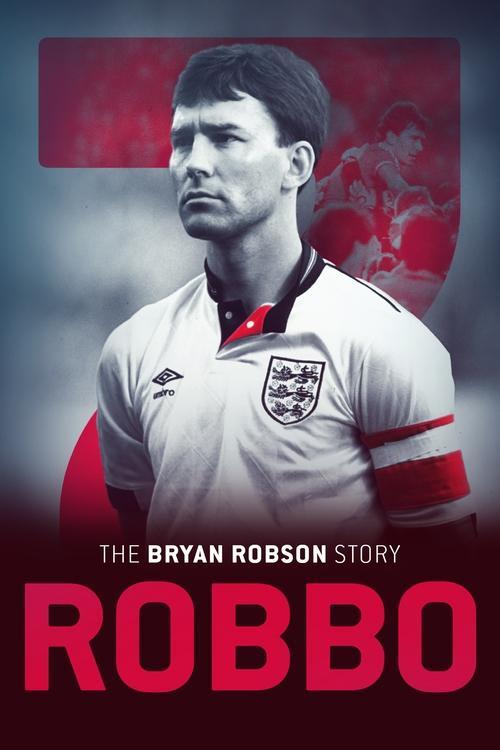 Robbo: The Bryan Robson Story 2021 official movie poster