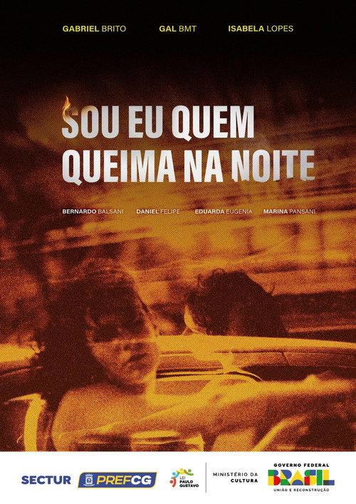 Sou Eu Quem Queima na Noite  official movie poster