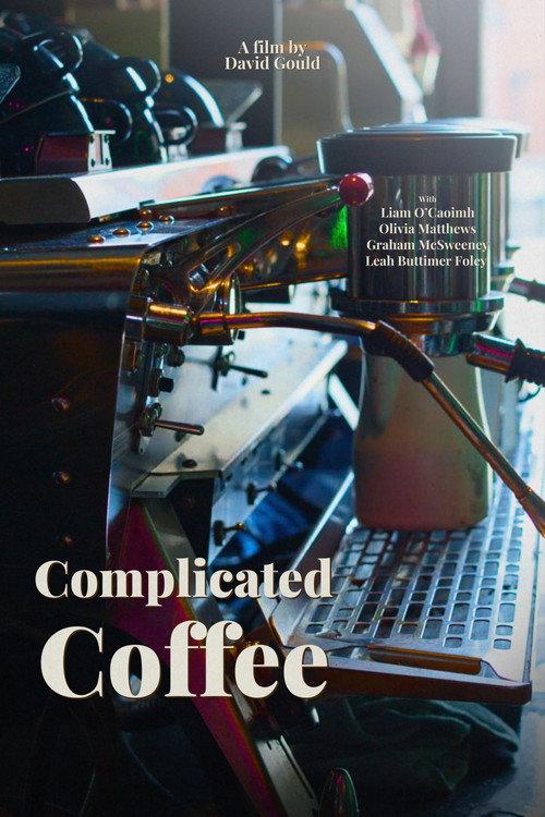 Complicated Coffee 2025 official movie poster