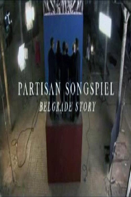 Partisan Songspiel. Belgrade Story 2010 official movie poster
