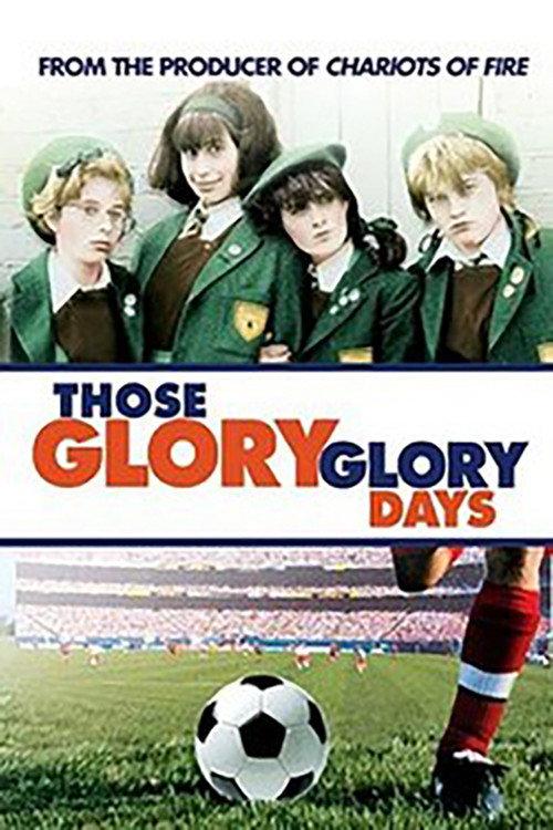 Those Glory Glory Days 1983 official movie poster