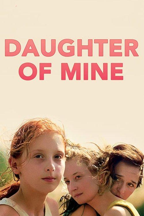 Daughter of Mine 2018 official movie poster