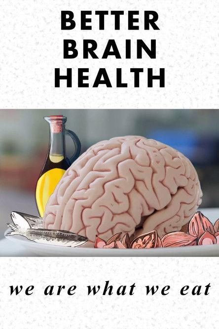 Better Brain Health: We Are What We Eat 2019 official movie poster