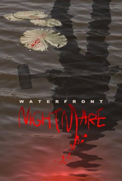 Waterfront Nightmare 2014 official movie poster
