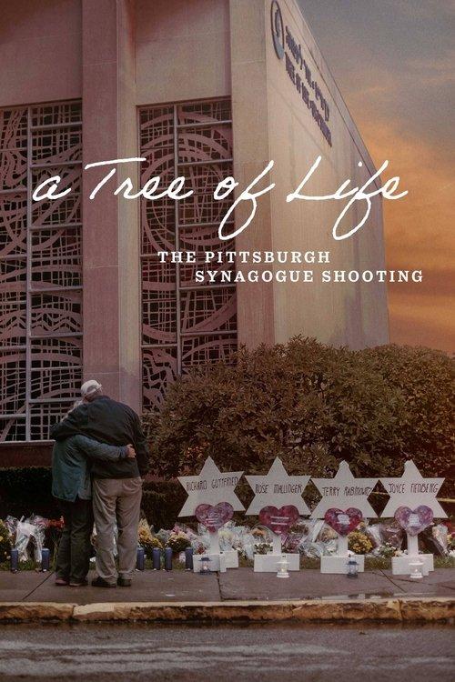 A Tree of Life: The Pittsburgh Synagogue Shooting 2022 official movie poster