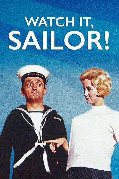 Watch It, Sailor! 1961 official movie poster
