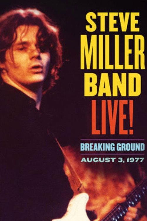 Steve Miller Band Live! Breaking Ground 2021 official movie poster