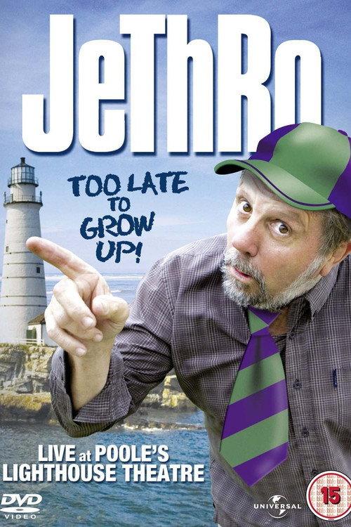 Jethro: Too Late To Grow Up 2009 official movie poster
