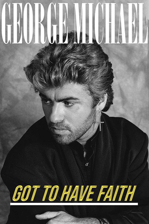 George Michael: Got to Have Faith 2019 official movie poster