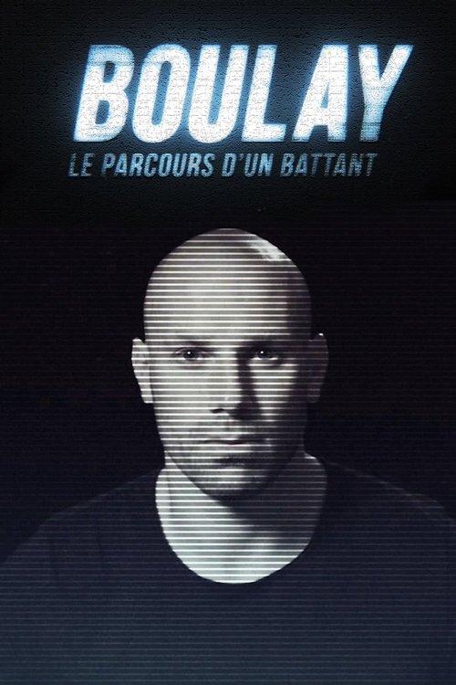 Boulay : Le parcours d'un battant 2018 official movie poster