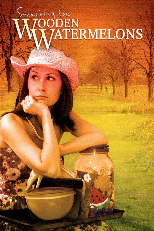 Searching for Wooden Watermelons 2003 official movie poster