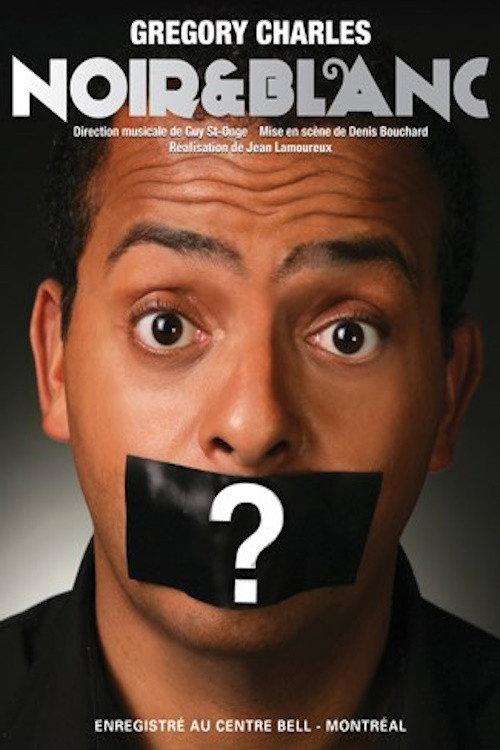 Gregory Charles: Noir Et Blanc 2006 official movie poster