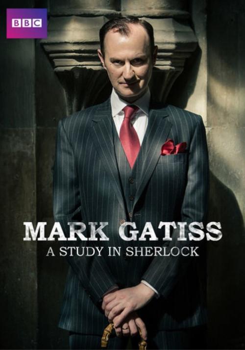 Mark Gatiss: A Study in Sherlock 2016 official movie poster