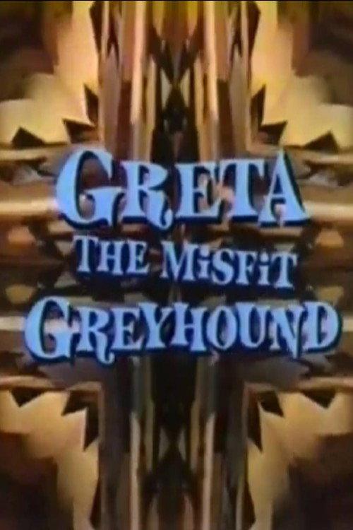 Greta, the Misfit Greyhound 1963 official movie poster