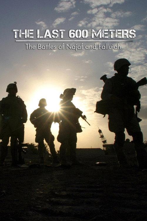 The Last 600 Meters: The Battles of Najaf and Fallujah 2025 official movie poster
