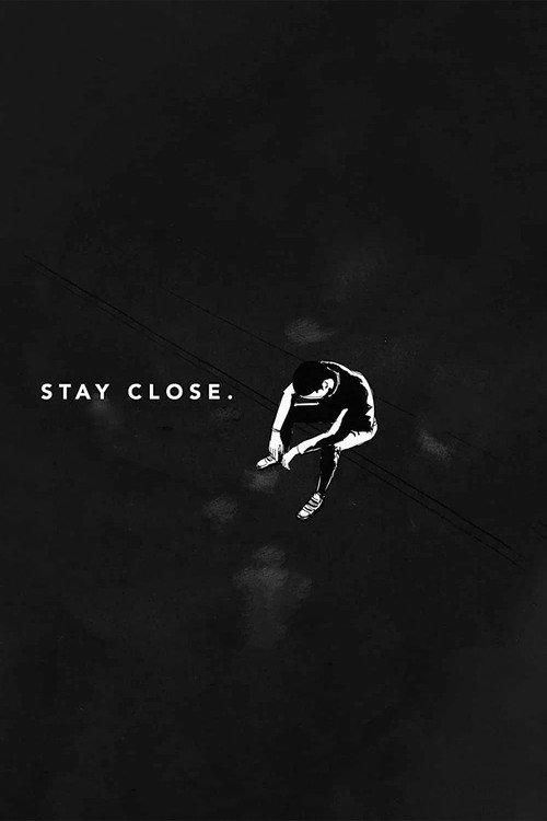 Stay Close 2019 official movie poster