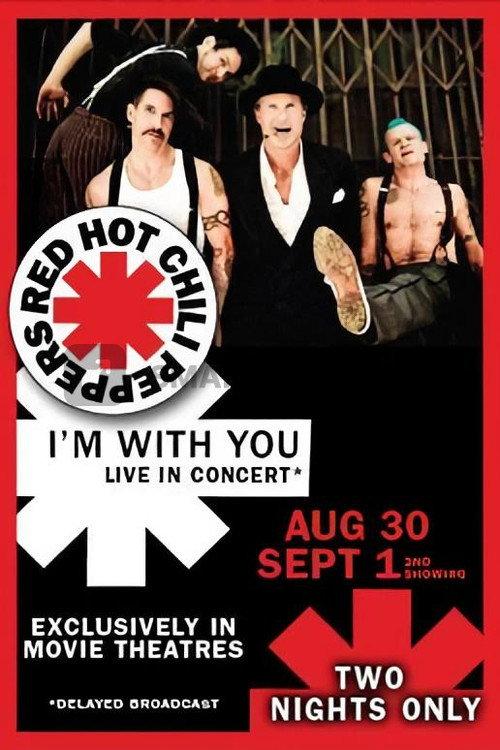 Red Hot Chili Peppers Live: I'm with You 2011 official movie poster