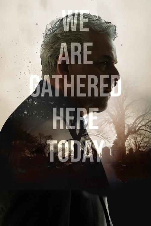 We Are Gathered Here Today 2022 official movie poster