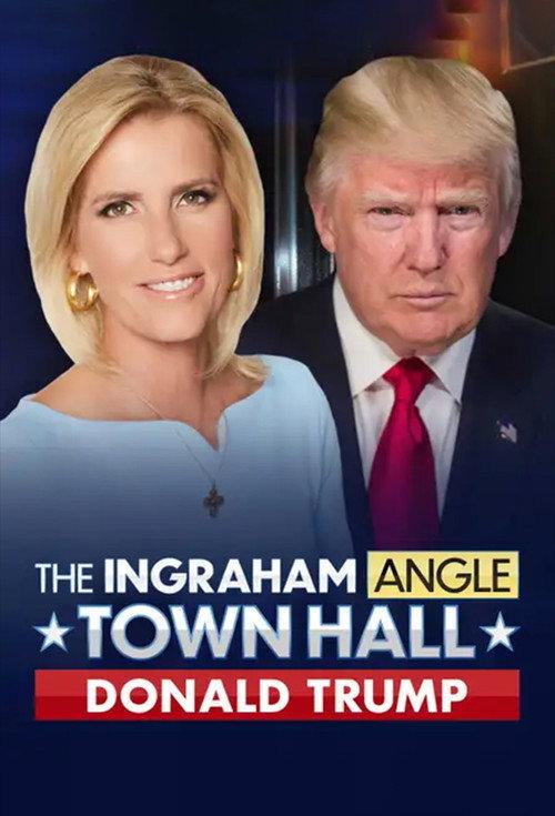 The Ingraham Angle Town Hall: Donald Trump 2024 official movie poster