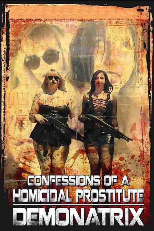 Confessions Of A Homicidal Prostitute: Demonatrix 2018 official movie poster