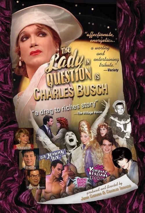 The Lady in Question Is Charles Busch 2005 official movie poster
