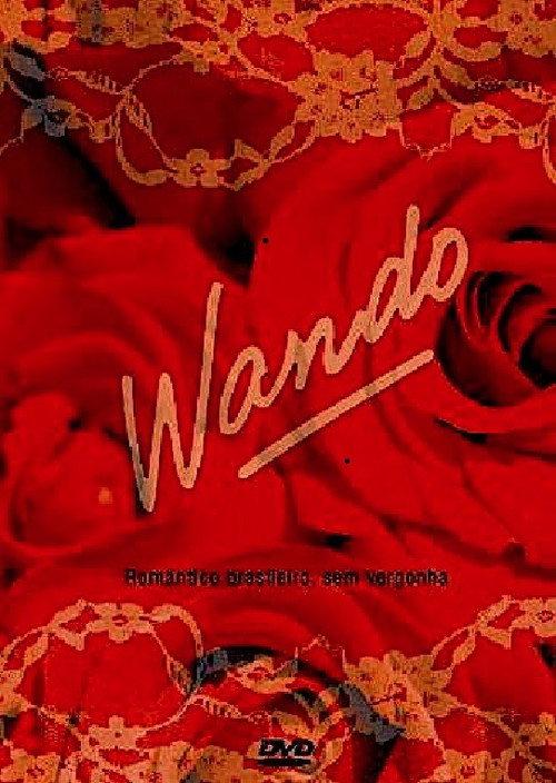 Wando Romantico Brasileiro Sem Vergonha 2005 official movie poster