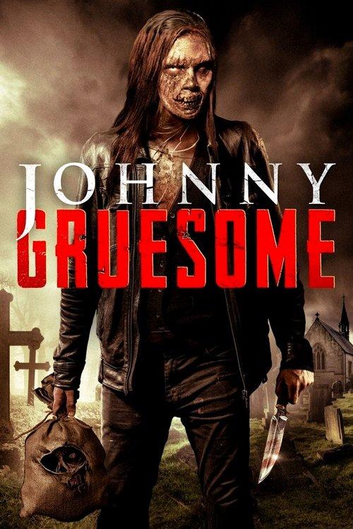 Johnny Gruesome 2018 official movie poster