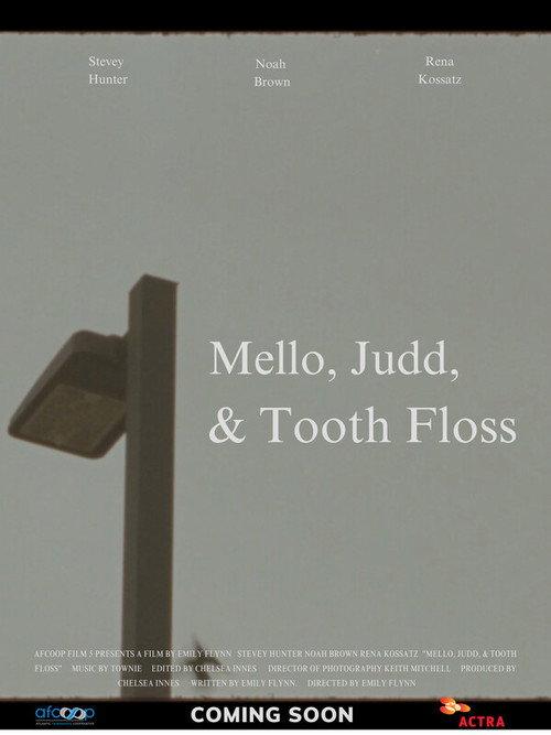 Mello, Judd, & Tooth Floss 2023 official movie poster