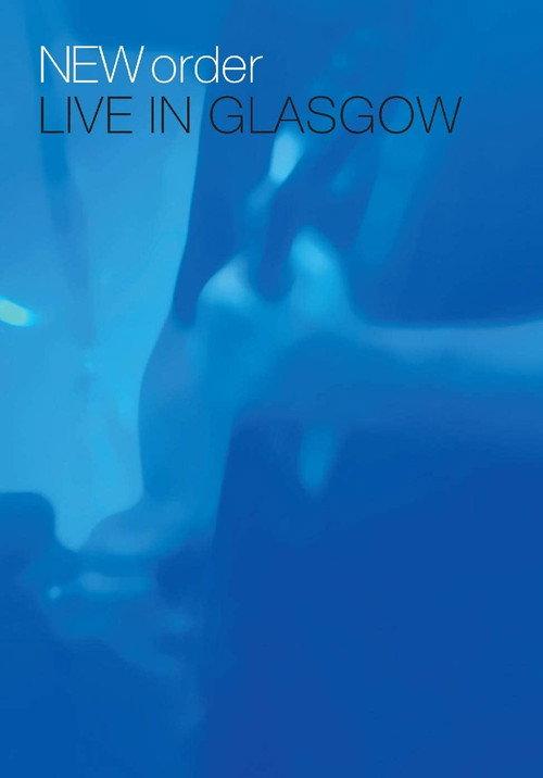 New Order - Live in Glasgow 2008 official movie poster