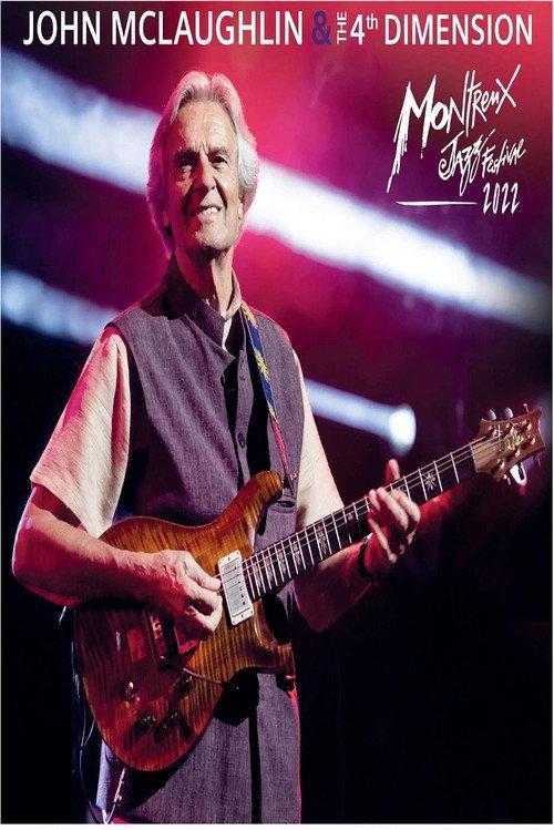 John McLaughlin and the 4th Dimension Live at Montreux Jazz Festival 2022 2022 official movie poster