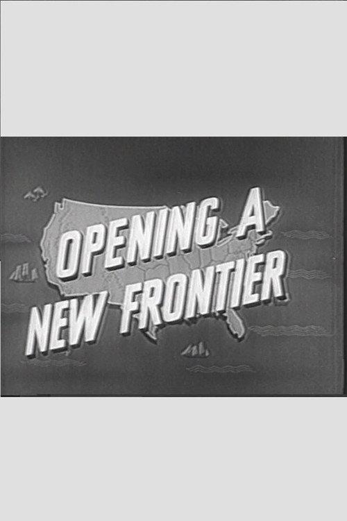 Opening a New Frontier 1955 official movie poster