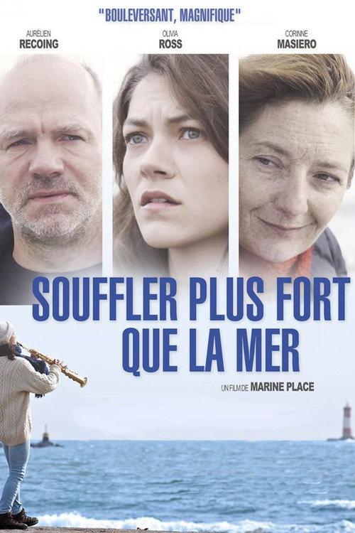 Souffler plus fort que la mer 2017 official movie poster