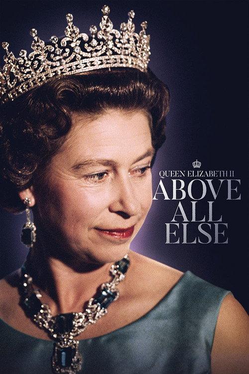 Queen Elizabeth II: Above All Else 2022 official movie poster