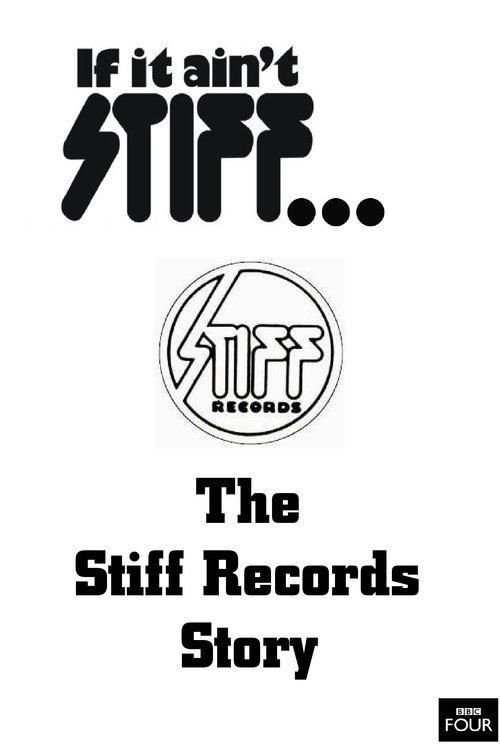 If It Ain't Stiff: The Stiff Records Story 2007 official movie poster
