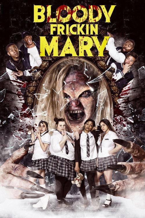 Bloody Frickin Mary 2023 official movie poster