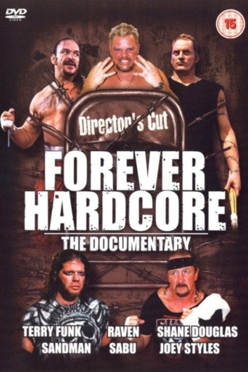 Forever Hardcore: The Documentary 2005 official movie poster