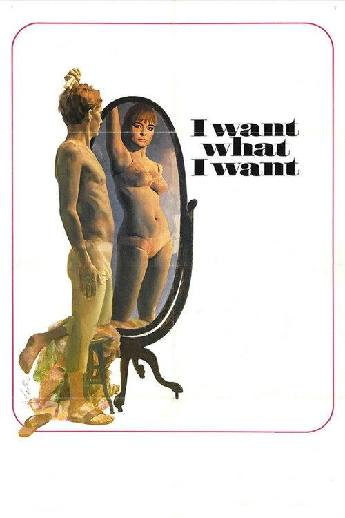 I Want What I Want 1972 official movie poster