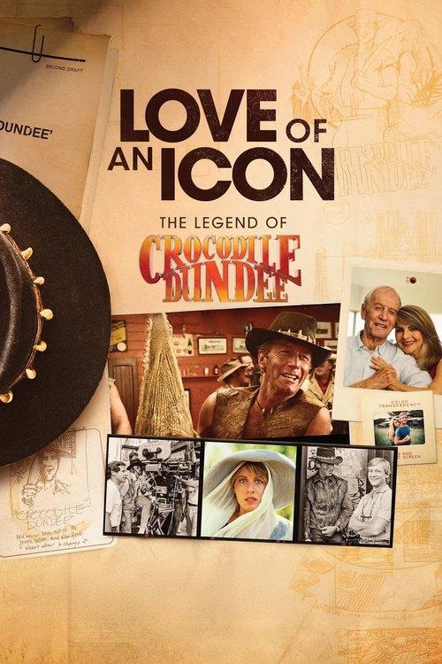 Love of an Icon: The Legend of Crocodile Dundee 2025 official movie poster