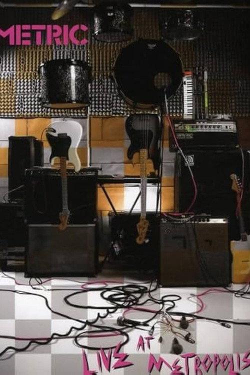 Metric: Live at Metropolis 2008 official movie poster