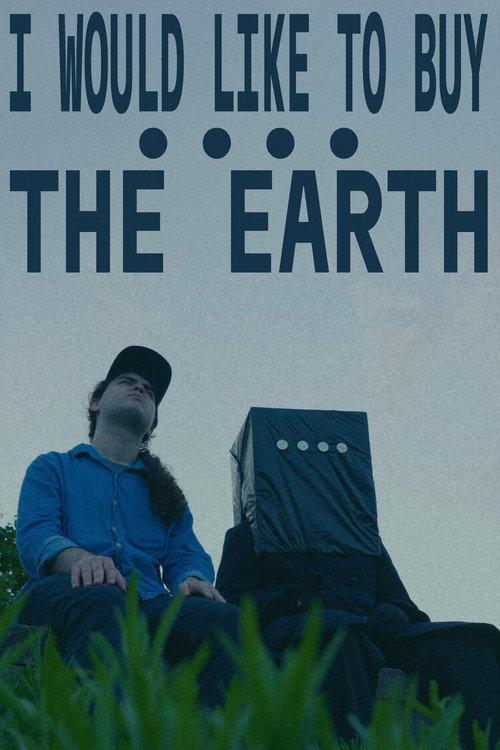 I WOULD LIKE TO BUY THE EARTH 2025 official movie poster