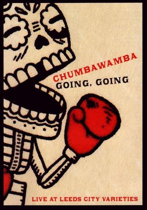 Chumbawamba : Going, Going — Live At Leeds City Varieties 2013 official movie poster