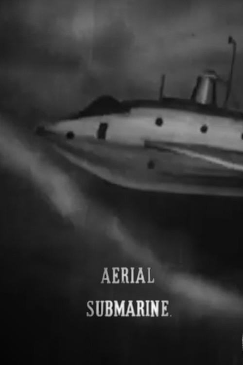 The Aerial Submarine 1910 official movie poster