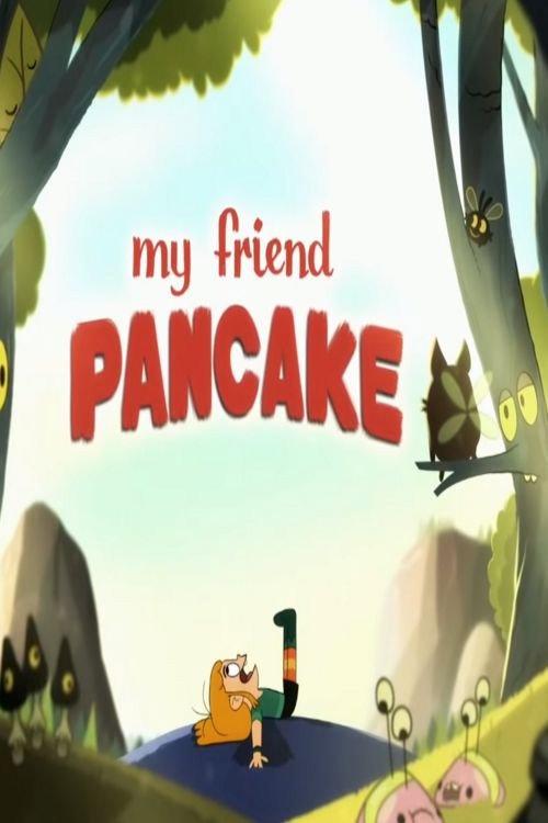 My Friend Pancake 2018 official movie poster