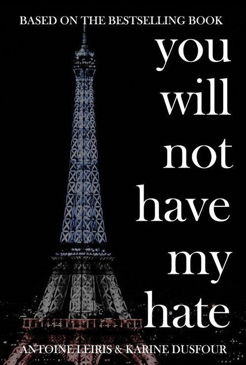 You Will Not Have My Hate 2016 official movie poster