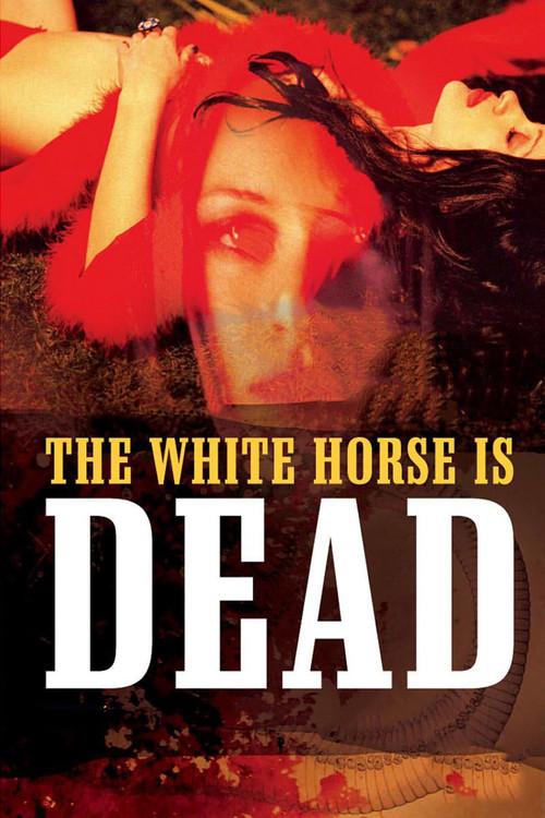 The White Horse Is Dead 2004 official movie poster