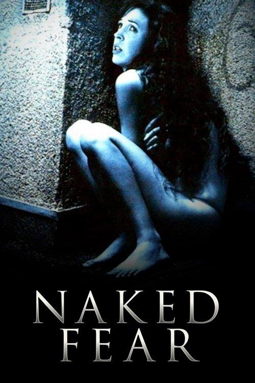Naked Fear 2007 official movie poster