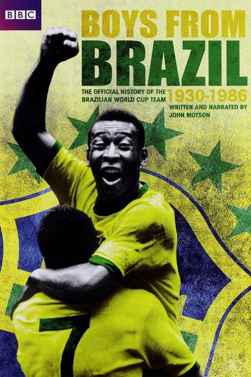 Boys From Brazil: The Official BBC History of the Brazilian World Cup Team 1930-1986 1990 official movie poster